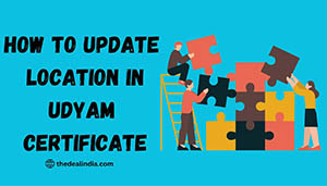 Update Location in Udyam Certificate