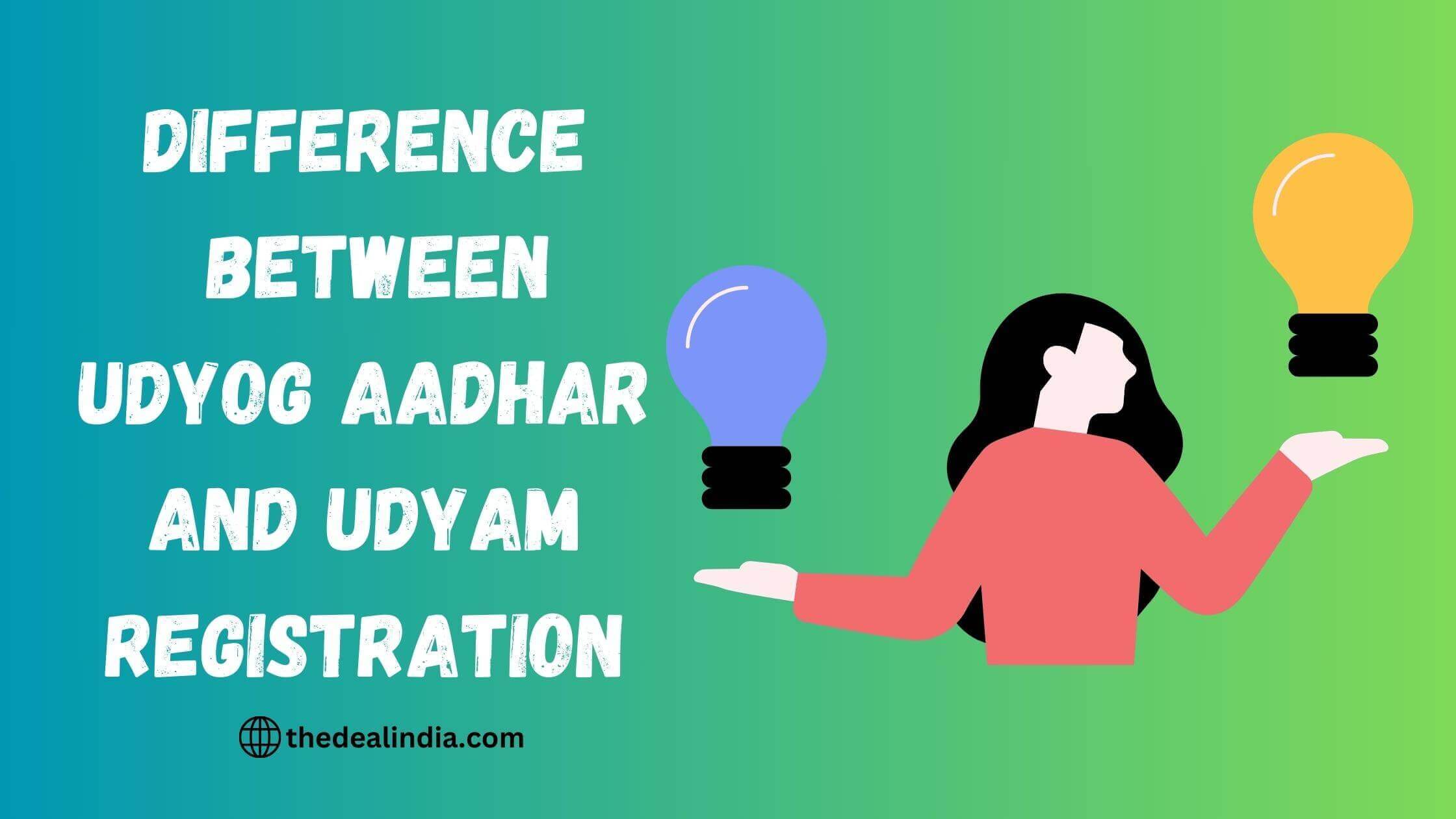 Difference Between Udyog Aadhar And Udyam Registration